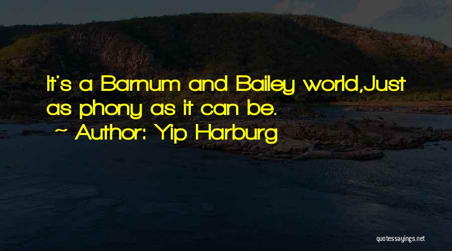 Barnum And Bailey Quotes By Yip Harburg