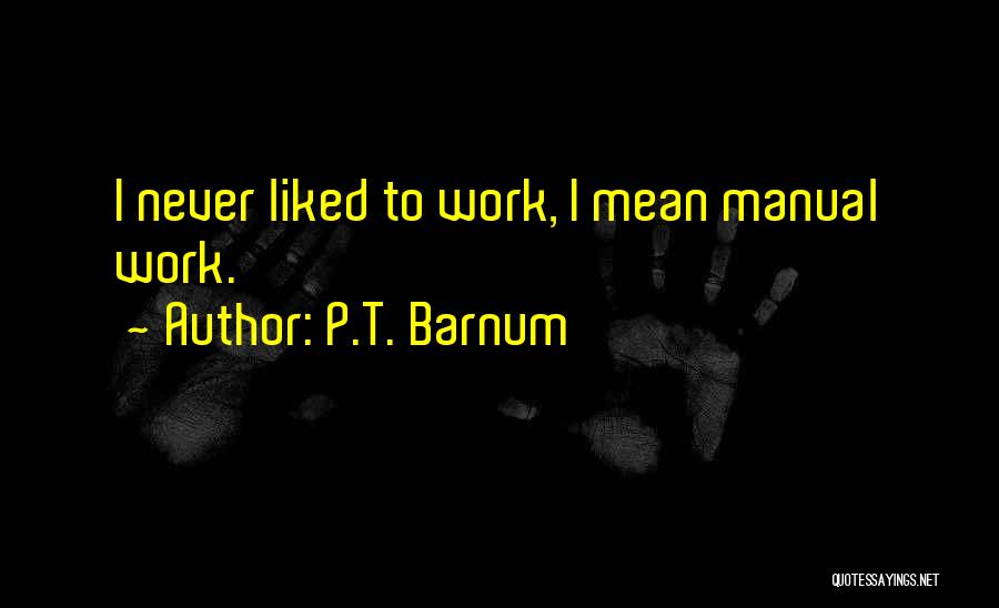 Barnum Quotes By P.T. Barnum