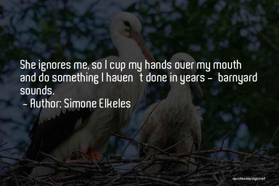 Barnyard Quotes By Simone Elkeles