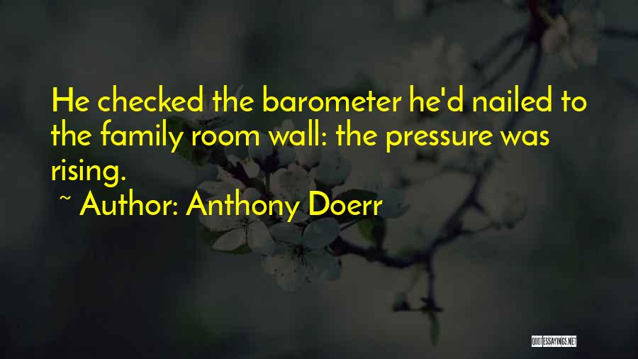 Barometer Rising Quotes By Anthony Doerr