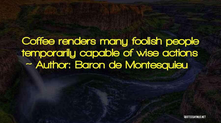 Baron De Montesquieu Quotes 1047441