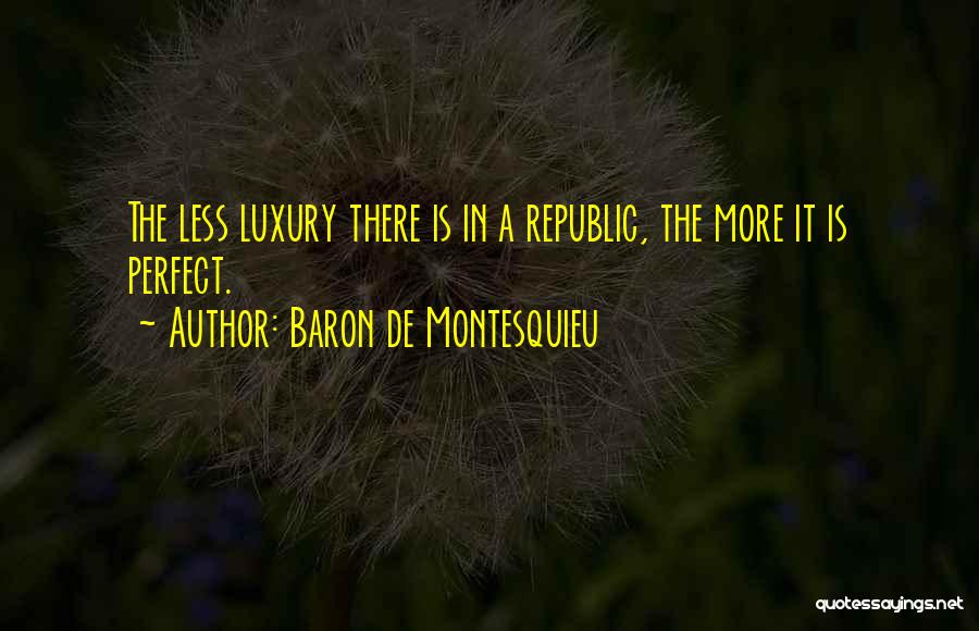 Baron De Montesquieu Quotes 83471