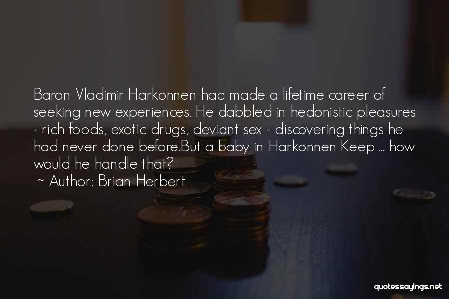 Baron Harkonnen Quotes By Brian Herbert