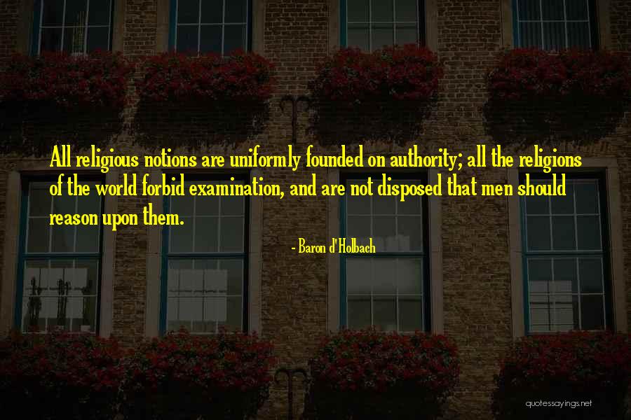 Baron Holbach Quotes By Baron D'Holbach Baron Holbach Quotes By Baron D'Holbach