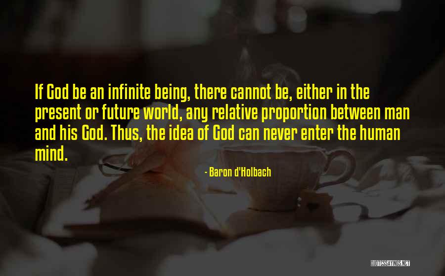 Baron Holbach Quotes By Baron D'Holbach Baron Holbach Quotes By Baron D'Holbach