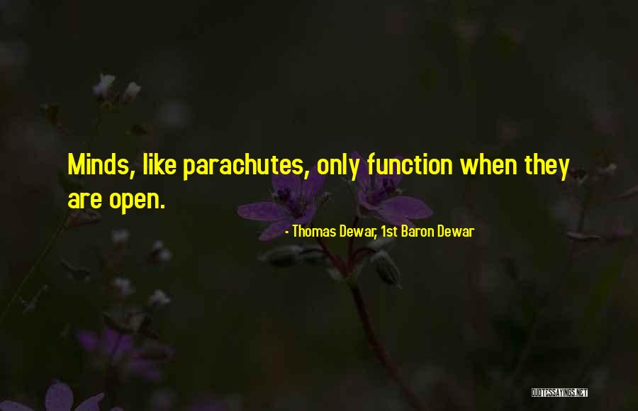 Baron Quotes By Thomas Dewar, 1st Baron Dewar Baron Quotes By Thomas Dewar, 1st Baron Dewar
