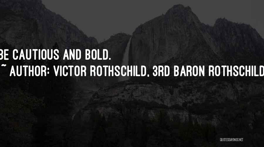 Baron Rothschild Quotes By Victor Rothschild, 3rd Baron Rothschild