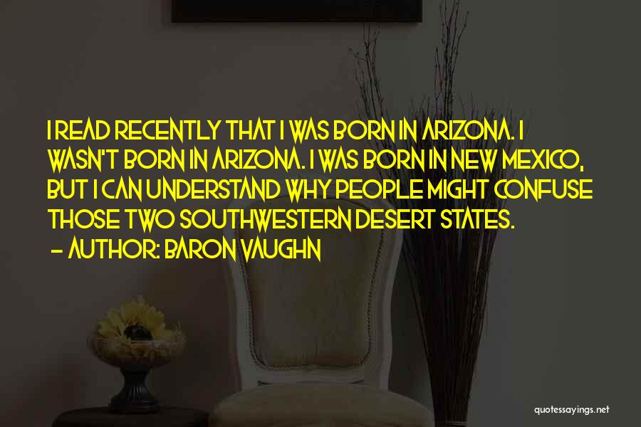 Baron Vaughn Quotes 838438