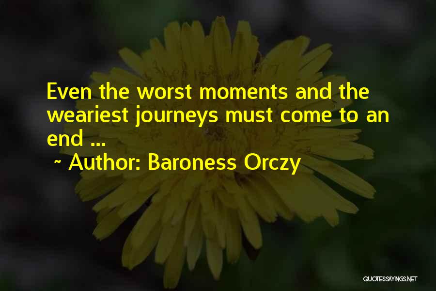 Baroness Orczy Quotes 717167