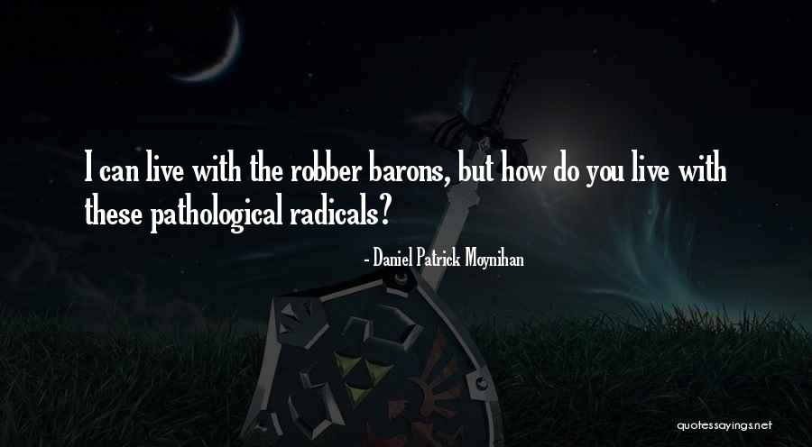 Barons Quotes By Daniel Patrick Moynihan Barons Quotes By Daniel Patrick Moynihan
