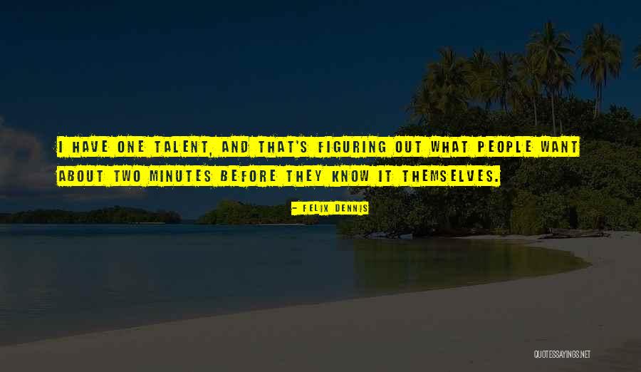 Baronti And Baronti Quotes By Felix Dennis Baronti And Baronti Quotes By Felix Dennis