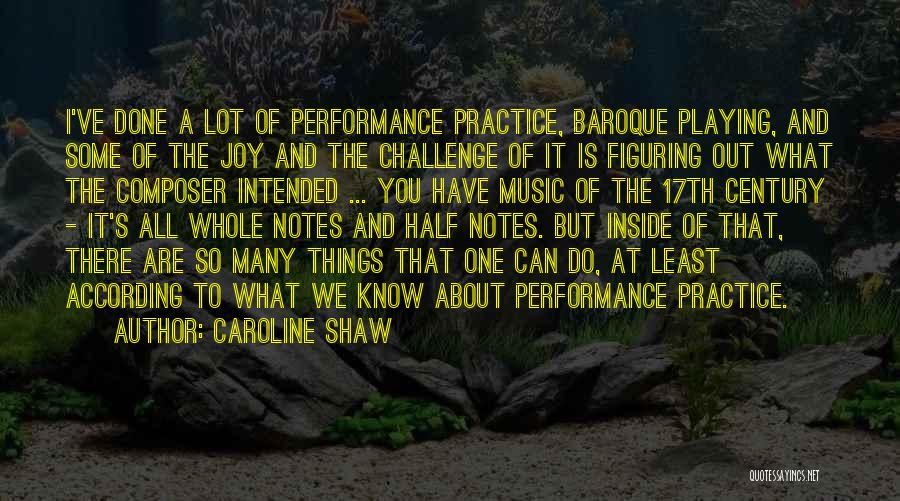 Baroque Composer Quotes By Caroline Shaw