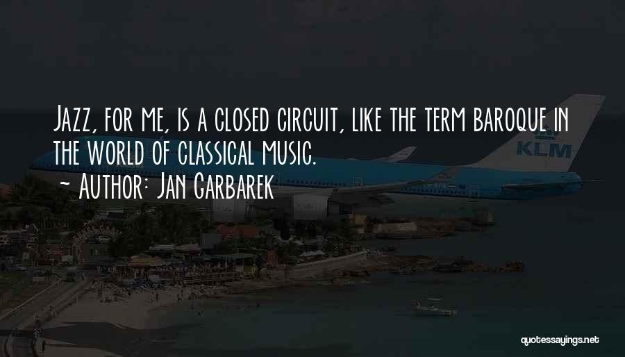Baroque Music Quotes By Jan Garbarek