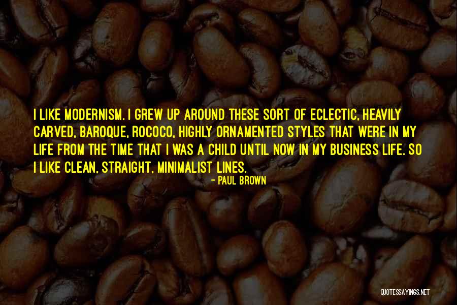 Baroque Style Quotes By Paul Brown Baroque Style Quotes By Paul Brown