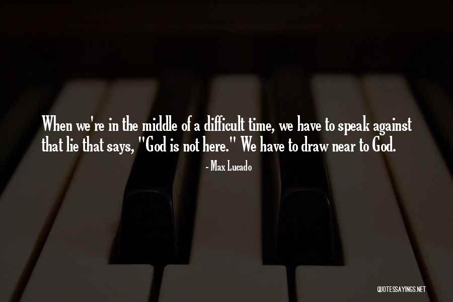 Barot Saya Quotes By Max Lucado Barot Saya Quotes By Max Lucado