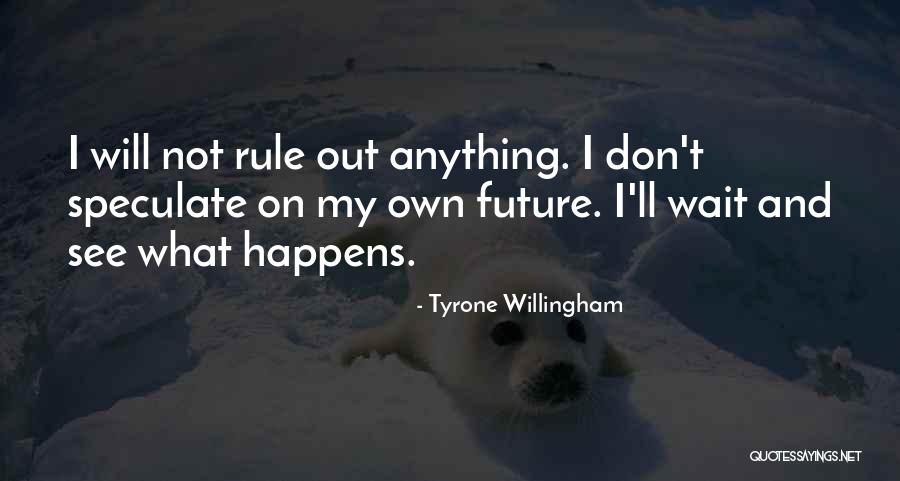 Barquero Cast Quotes By Tyrone Willingham Barquero Cast Quotes By Tyrone Willingham
