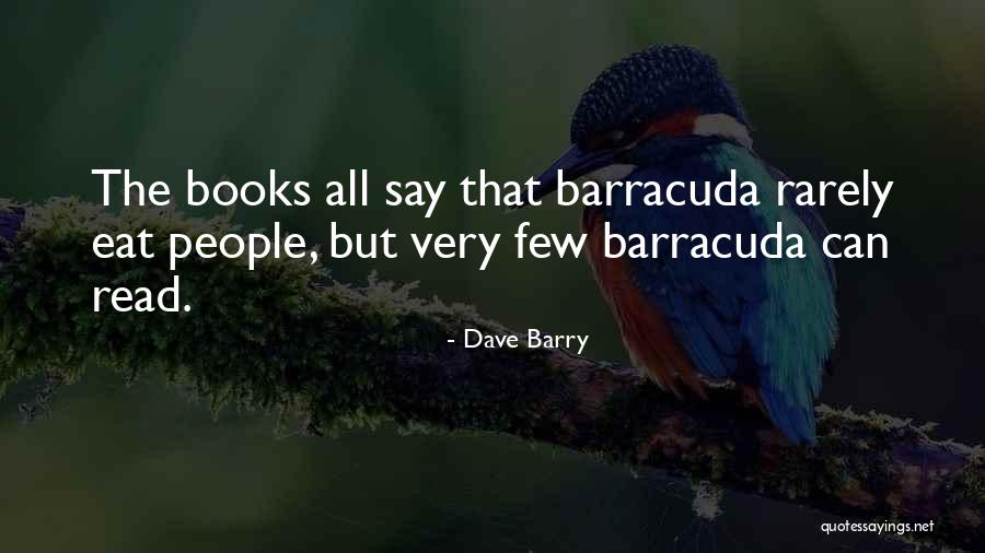 Barracuda Quotes By Dave Barry Barracuda Quotes By Dave Barry