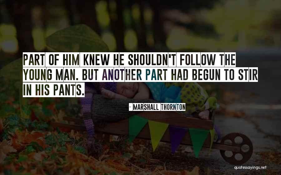 Barraged By Quotes By Marshall Thornton Barraged By Quotes By Marshall Thornton