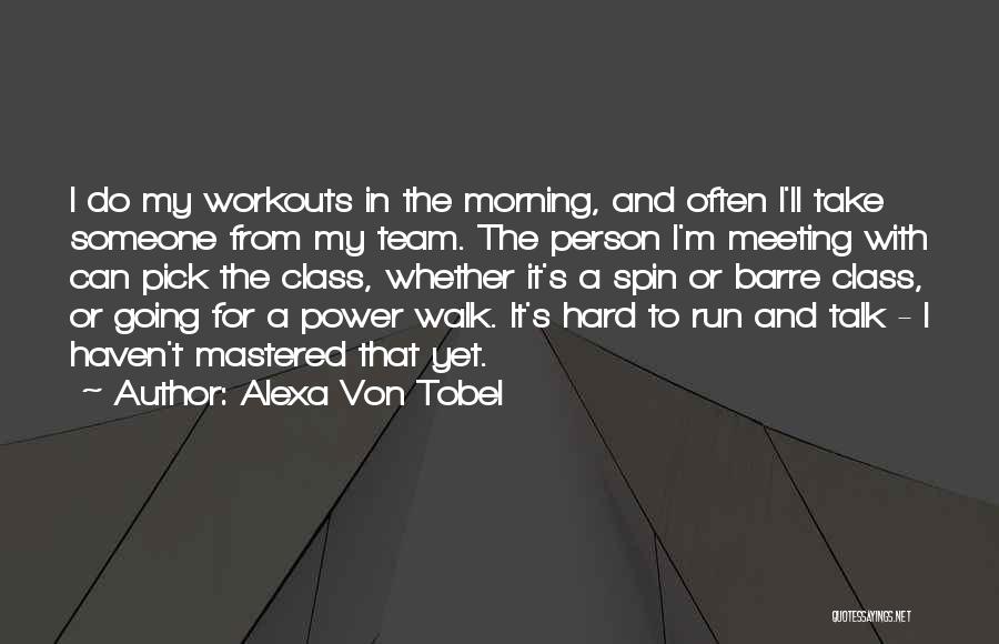 Barre Class Quotes By Alexa Von Tobel
