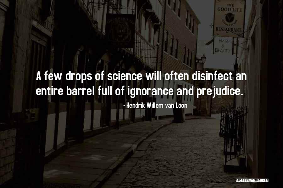 Barrel Full Quotes By Hendrik Willem Van Loon Barrel Full Quotes By Hendrik Willem Van Loon