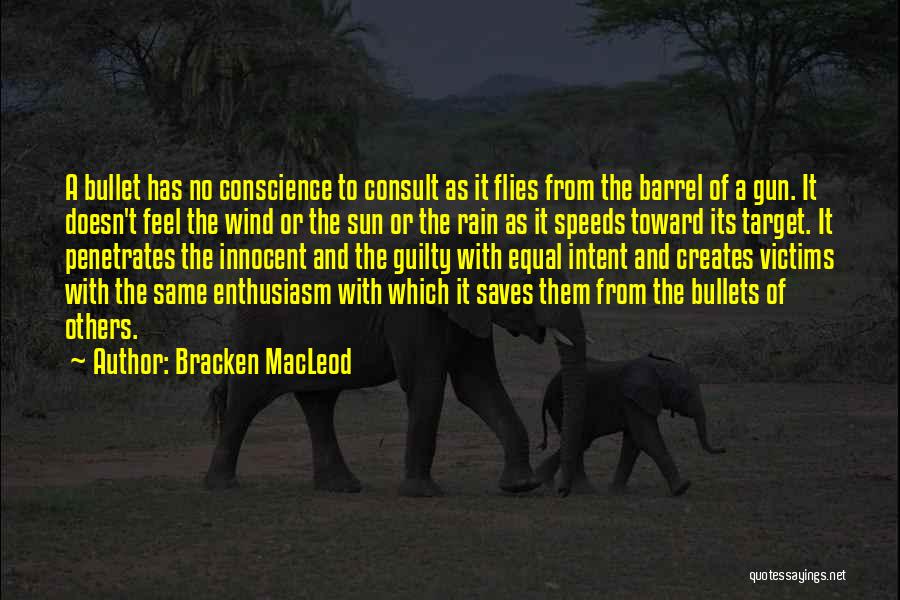 Barrel Of A Gun Quotes By Bracken MacLeod