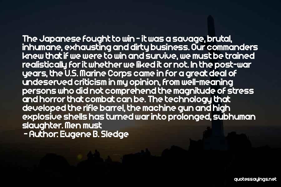 Barrel Of A Gun Quotes By Eugene B. Sledge