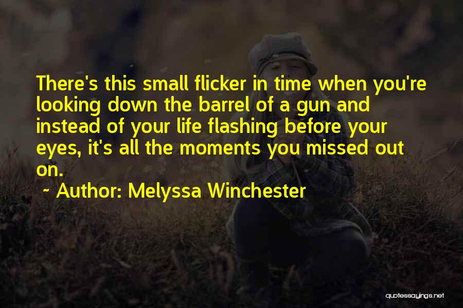 Barrel Of A Gun Quotes By Melyssa Winchester