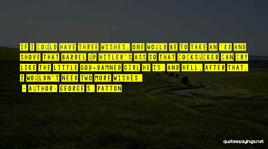 Barrel Quotes By George S. Patton