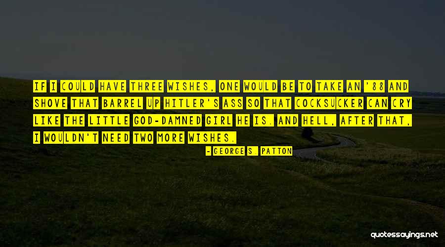 Barrel Quotes By George S. Patton