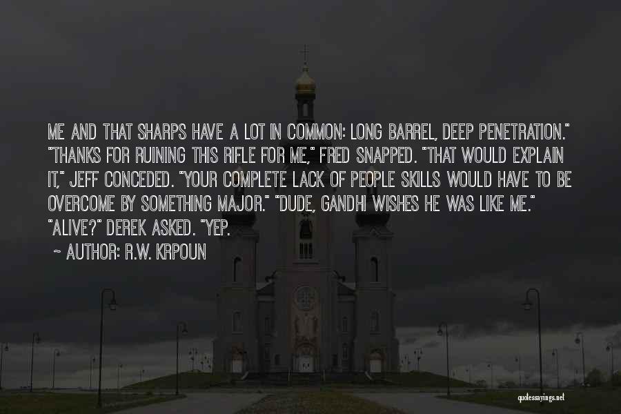 Barrel Quotes By R.W. Krpoun
