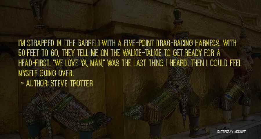 Barrel Quotes By Steve Trotter