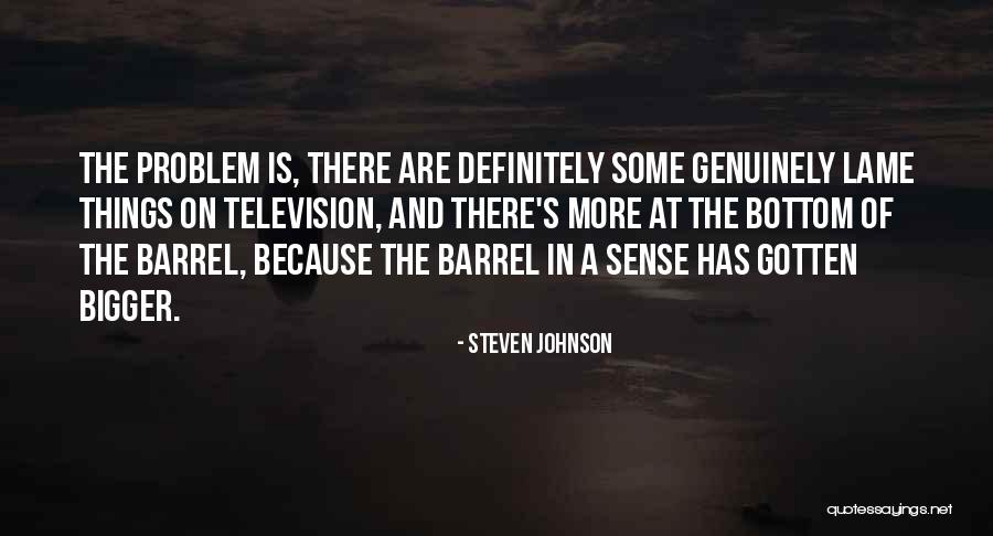 Barrel Quotes By Steven Johnson