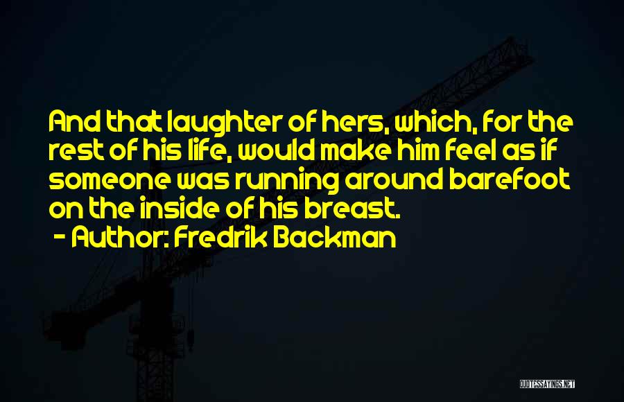 Barrelfuls Quotes By Fredrik Backman