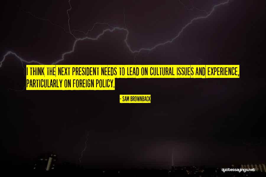 Barreling Through Wow Quotes By Sam Brownback Barreling Through Wow Quotes By Sam Brownback