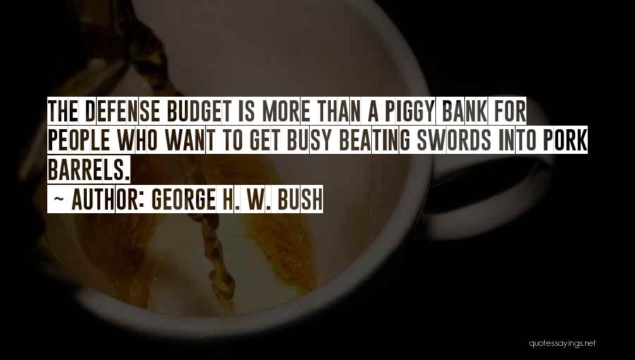 Barrels Quotes By George H. W. Bush