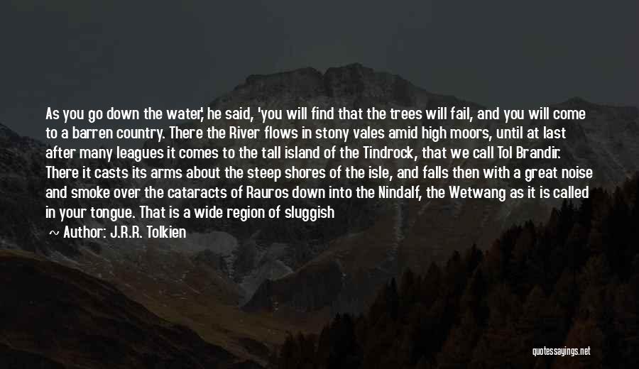 Barren Trees Quotes By J.R.R. Tolkien