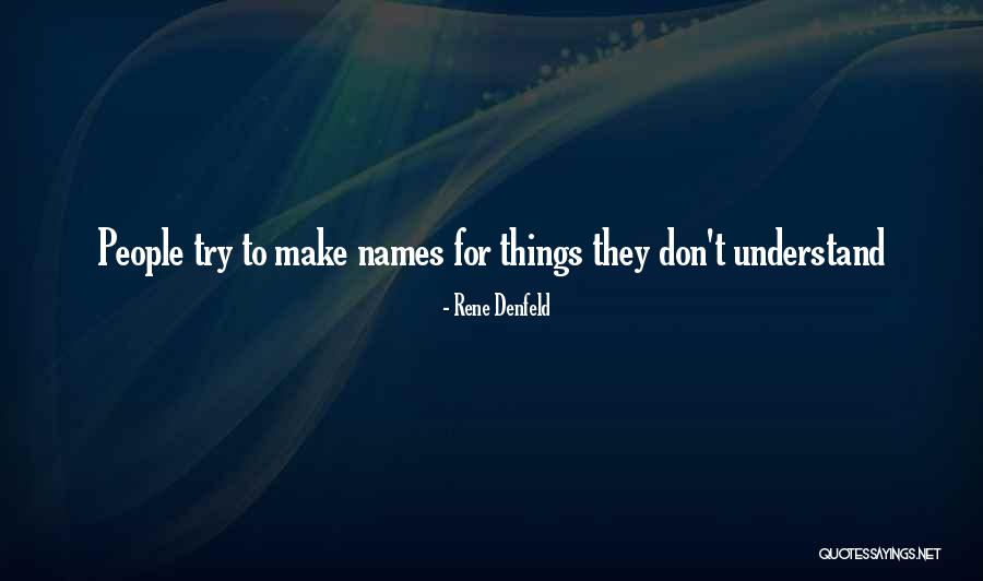 Barrence Bodell Quotes By Rene Denfeld