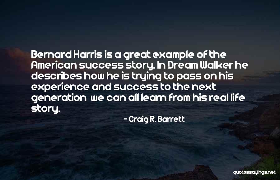 Barrett Quotes By Craig R. Barrett