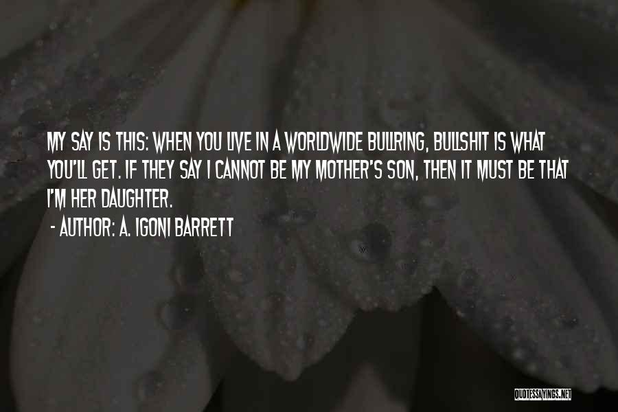 Barrett's Quotes By A. Igoni Barrett