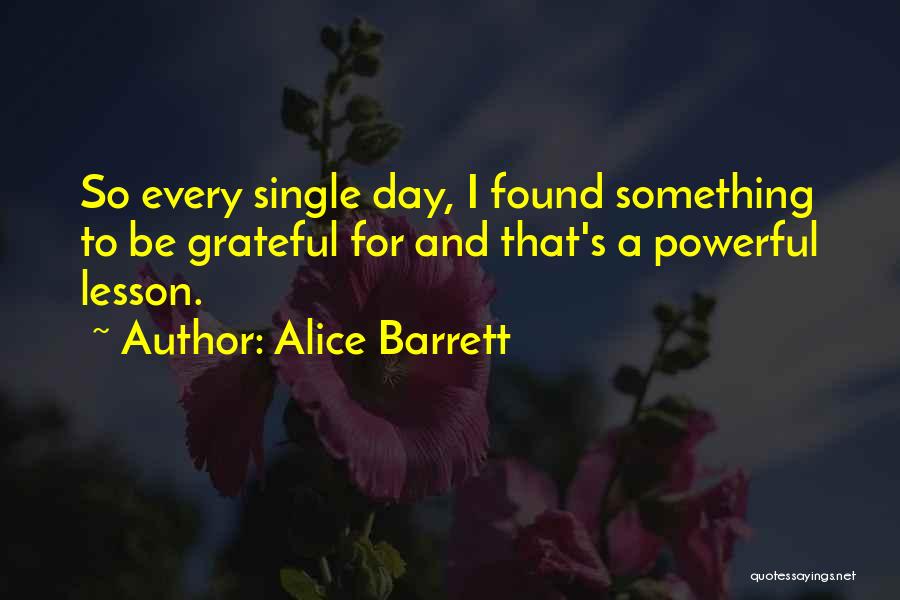 Barrett's Quotes By Alice Barrett