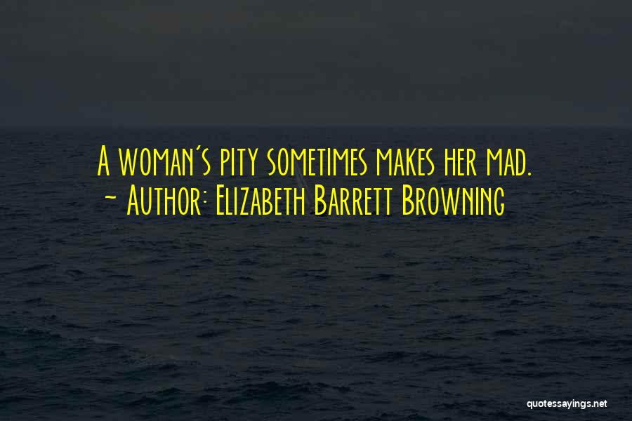 Barrett's Quotes By Elizabeth Barrett Browning