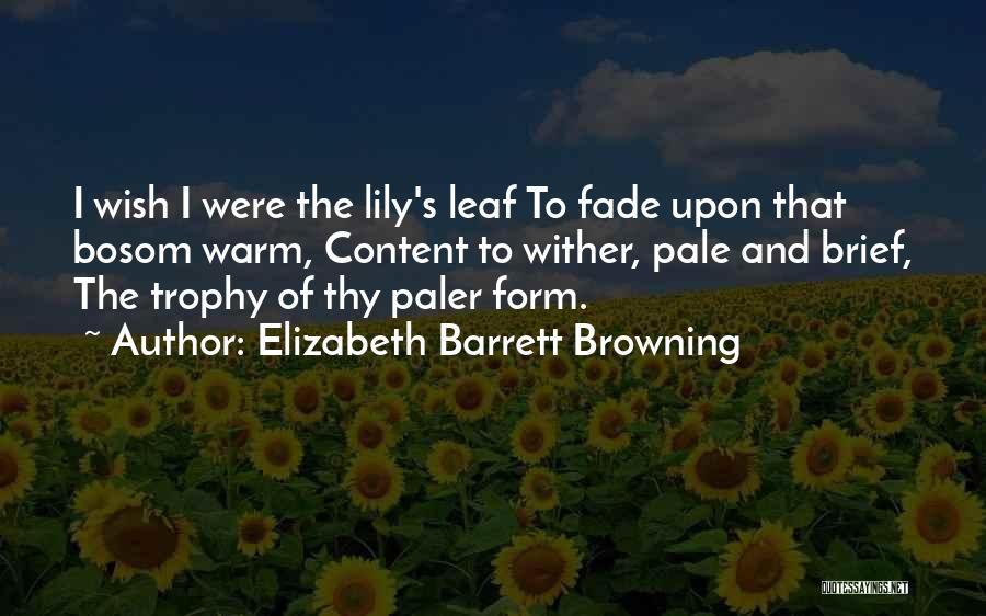 Barrett's Quotes By Elizabeth Barrett Browning