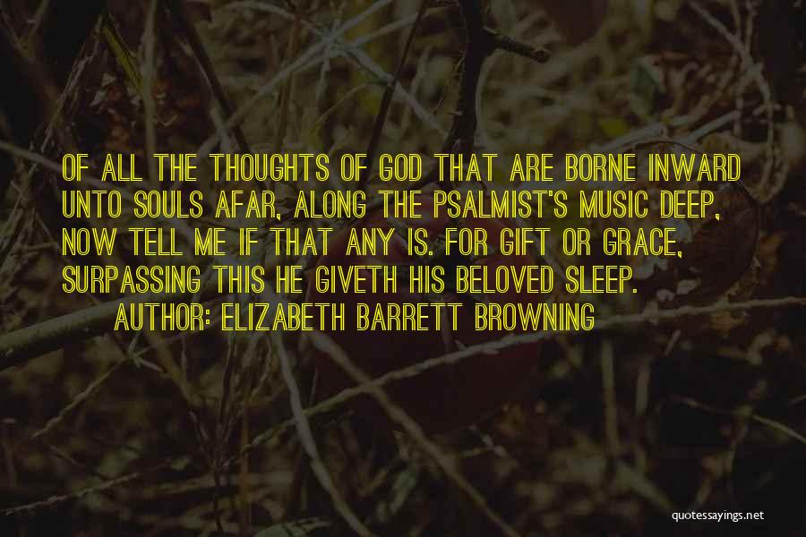 Barrett's Quotes By Elizabeth Barrett Browning