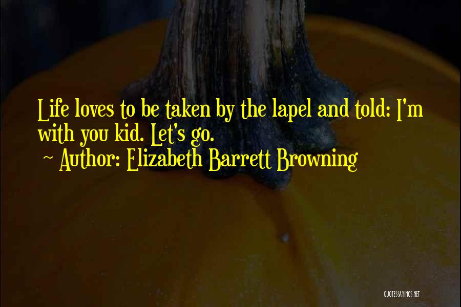 Barrett's Quotes By Elizabeth Barrett Browning