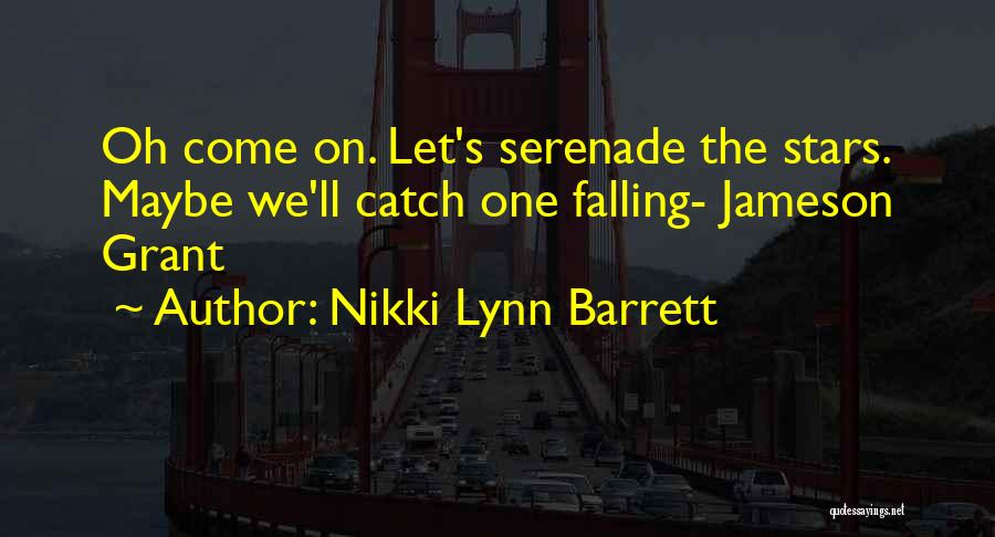 Barrett's Quotes By Nikki Lynn Barrett