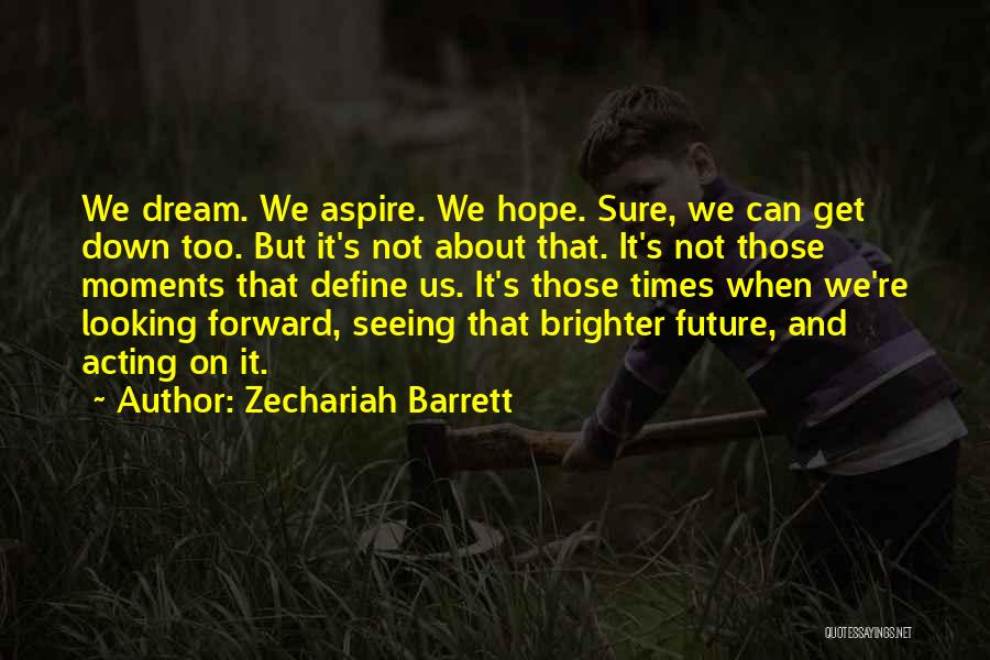 Barrett's Quotes By Zechariah Barrett