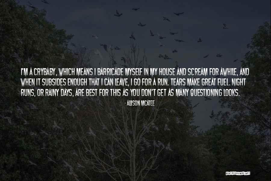 Barricade House Quotes By Allison McAtee Barricade House Quotes By Allison McAtee