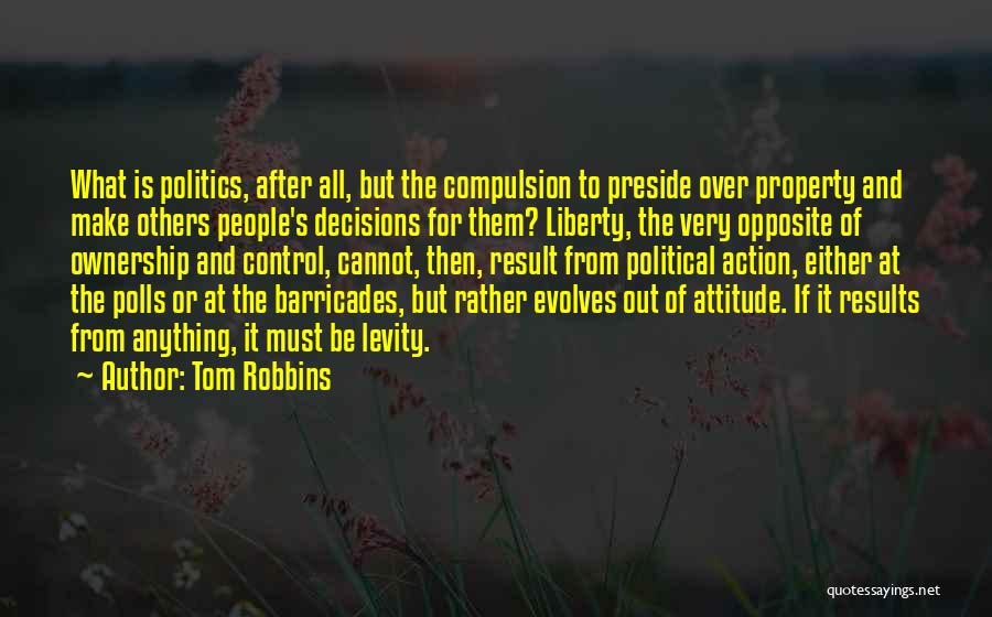 Barricades Quotes By Tom Robbins