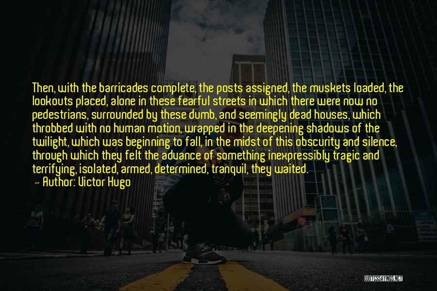 Barricades Quotes By Victor Hugo