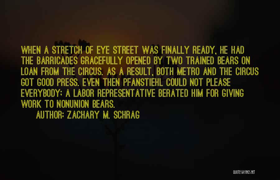 Barricades Quotes By Zachary M. Schrag